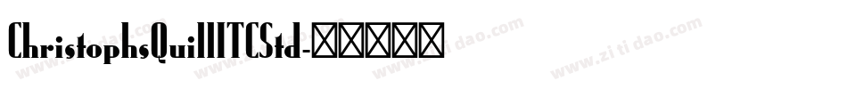 ChristophsQuillITCStd字体转换