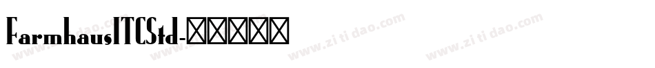FarmhausITCStd字体转换