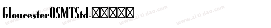 GloucesterOSMTStd字体转换