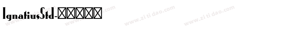 IgnatiusStd字体转换