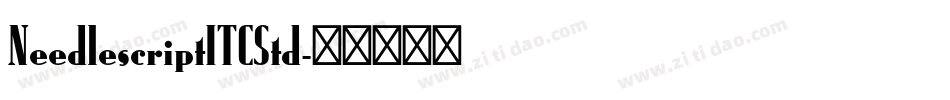 NeedlescriptITCStd字体转换