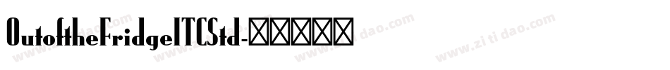 OutoftheFridgeITCStd字体转换