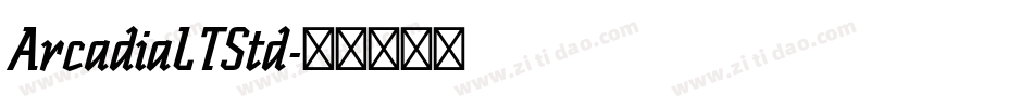 ArcadiaLTStd字体转换