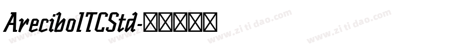 AreciboITCStd字体转换