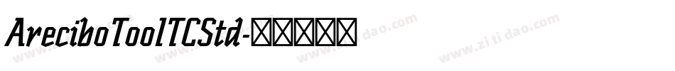 AreciboTooITCStd字体转换