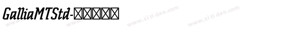 GalliaMTStd字体转换