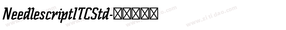 NeedlescriptITCStd字体转换