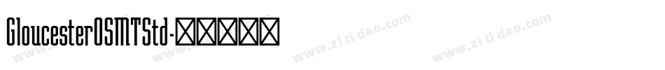 GloucesterOSMTStd字体转换