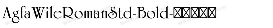 AgfaWileRomanStd-Bold字体转换