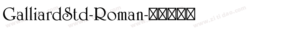 GalliardStd-Roman字体转换