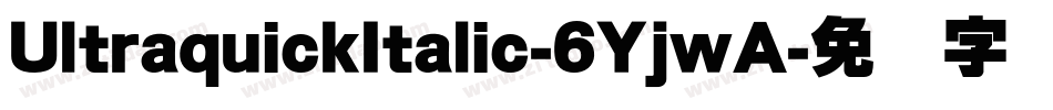 UltraquickItalic-6YjwA字体转换