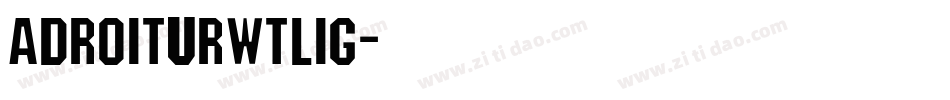AdroitURWTLig字体转换