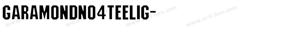 GaramondNo4TEELig字体转换