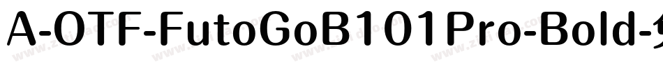 A-OTF-FutoGoB101Pro-Bold字体转换