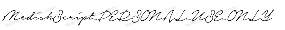 MedishScript_PERSONAL_USE_ONLY字体转换
