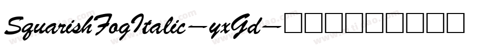 SquarishFogItalic-yxGd字体转换