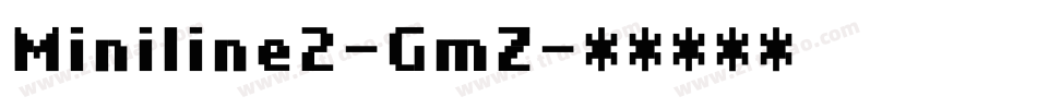 Miniline2-GmZ字体转换