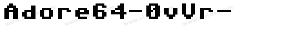 Adore64-0vVr字体转换
