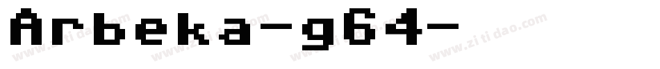 Arbeka-g64字体转换