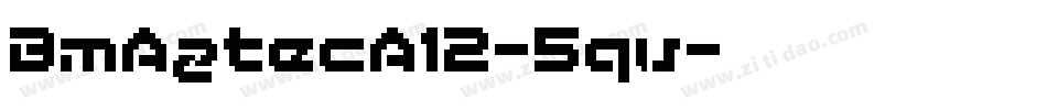 BmAztecA12-5qv字体转换