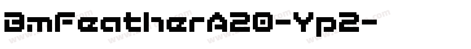 BmFeatherA20-Yp2字体转换