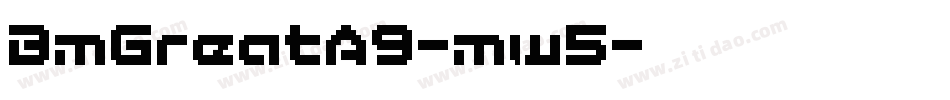 BmGreatA9-mw5字体转换