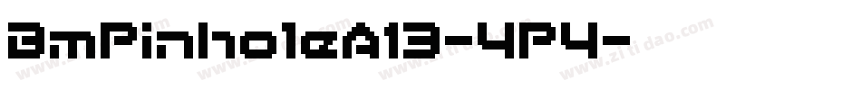 BmPinholeA13-4P4字体转换