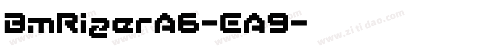 BmRizerA6-EA9字体转换
