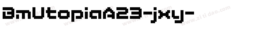 BmUtopiaA23-jxy字体转换