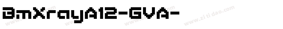 BmXrayA12-GVA字体转换