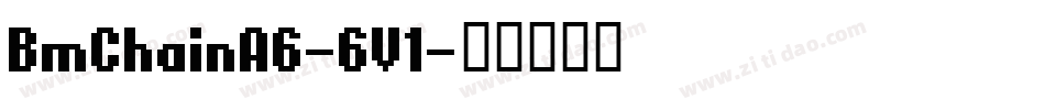 BmChainA6-6V1字体转换