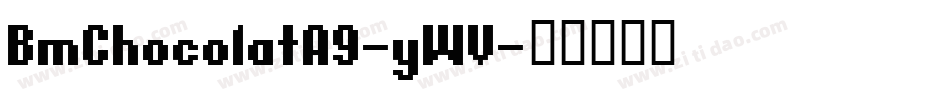 BmChocolatA9-yWV字体转换