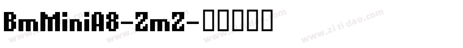 BmMiniA8-ZmZ字体转换