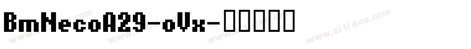 BmNecoA29-oVx字体转换