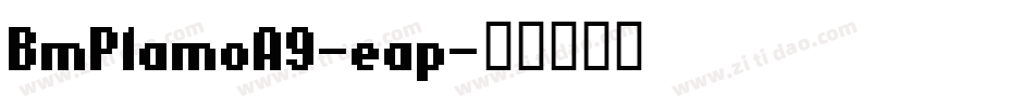 BmPlamoA9-eap字体转换