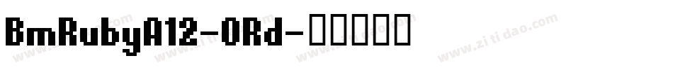 BmRubyA12-ORd字体转换