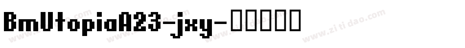 BmUtopiaA23-jxy字体转换