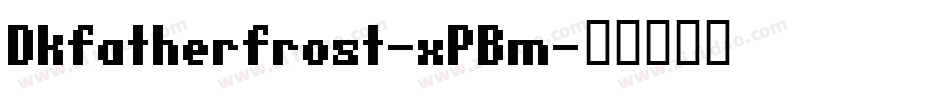 Dkfatherfrost-xPBm字体转换