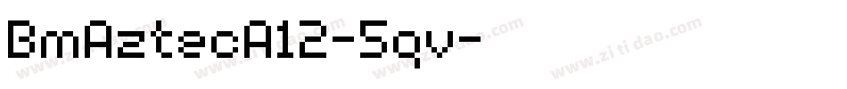 BmAztecA12-5qv字体转换