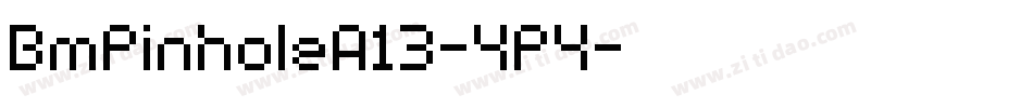 BmPinholeA13-4P4字体转换