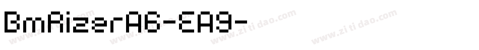 BmRizerA6-EA9字体转换