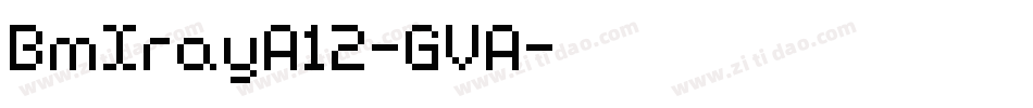 BmXrayA12-GVA字体转换