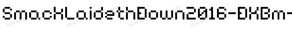 SmackLaidethDown2016-DKBm字体转换