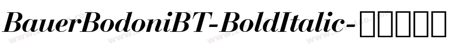 BauerBodoniBT-BoldItalic字体转换