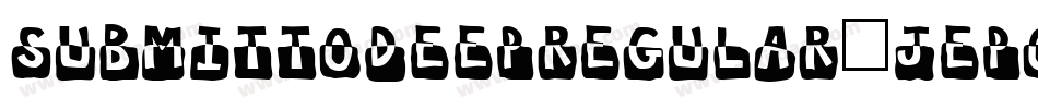 SubmittodeepRegular-jepO字体转换