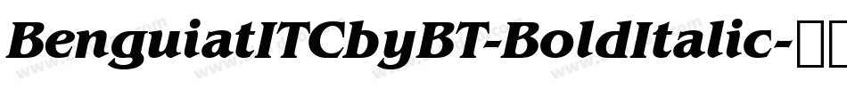 BenguiatITCbyBT-BoldItalic字体转换