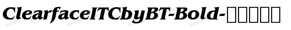 ClearfaceITCbyBT-Bold字体转换