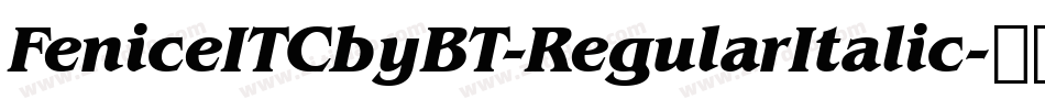 FeniceITCbyBT-RegularItalic字体转换