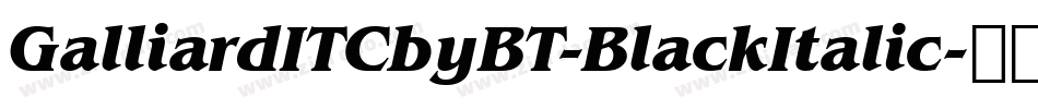 GalliardITCbyBT-BlackItalic字体转换