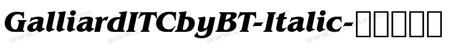 GalliardITCbyBT-Italic字体转换